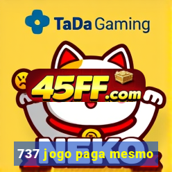 737 jogo paga mesmo
